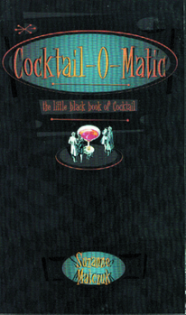 Paperback Cocktail-O-Matic: The Little Black Book of Cocktail Book