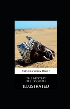 The Mystery of Cloomber Illustrated