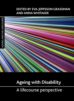 Hardcover Ageing with Disability: A Lifecourse Perspective Book