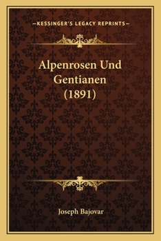 Alpenrosen Und Gentianen