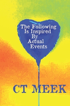Paperback The Following Is Inspired By Actual Events Book