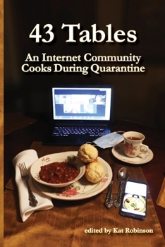 Paperback 43 Tables: An Internet Community Cooks During Quarantine Book