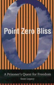 Paperback Point Zero Bliss: A Prisoner's Quest for Freedom Book