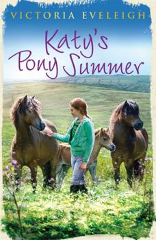 Katy's Pony Summer: Katy's Exmoor Ponies 5 - Book #5 of the Katy's Ponies