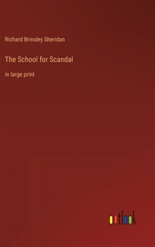 Hardcover The School for Scandal: in large print Book