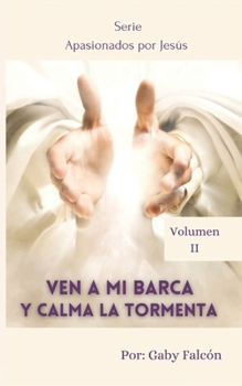 Paperback Ven a mi Barca y Calma la Tormenta [Spanish] Book