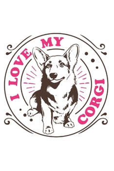 Paperback I love My Corgi: Cutest Corgi Composition Notebook for school, work, or home! Keep your notes organised and your favourite dog on displ Book