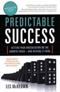 Paperback Predictable Success: Getting Your Organization on the Growth Track--And Keeping It There Book