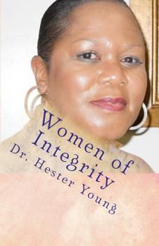 Paperback Women of Integrity: A Classy Spirit After God's Own Heart (b/w) Book