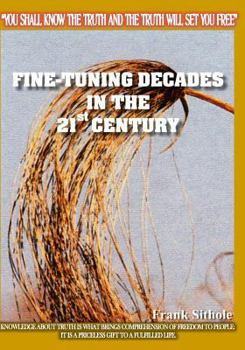 Paperback Fine Tuning Decades in the 21st Century Book