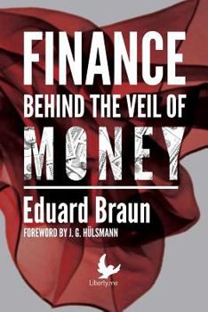 Finance Behind the Veil of Money