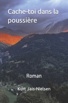 Paperback Cache-toi dans la poussière [French] Book