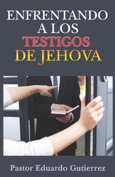 Paperback Enfrentando a Los Testigos de Jehova [Spanish] Book
