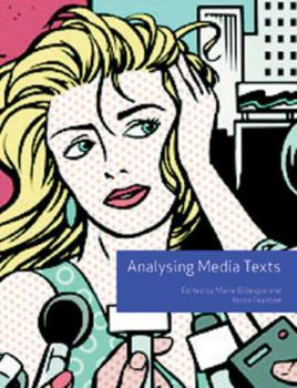 Analysing Media Texts (with DVD) (Issues in Cultural/Media Studi)