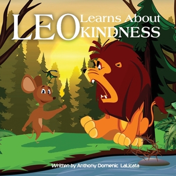 Paperback Leo Learns About Kindness: A Children's Book About Kindness, Compassion And Friendship Book