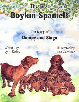 Paperback The First Boykin Spaniels: The Story of Dumpy and Singo Book