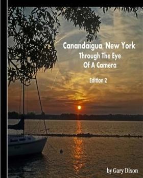 Paperback Canandaigua, New York: Through The Eye Of A Camera Book