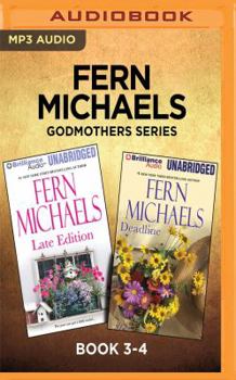 MP3 CD Fern Michaels: Godmothers Series, Book 3-4: Late Edition & Deadline Book