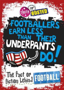 Paperback The Fact or Fiction Behind Football (Truth or Busted) Book