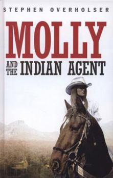 Hardcover Molly and the Indian Agent Book