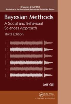 Bayesian Methods: A Social  and Behavioral Sciences Approach - Book  of the Chapman & Hall/CRC Statistics in the Social and Behavioral Sciences