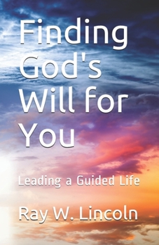 Paperback Finding God's Will for You: Leading a Guided Life Book