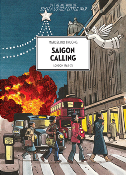 Saigon Calling: London 1963-75 - Book #2 of the Such a Lovely Little War