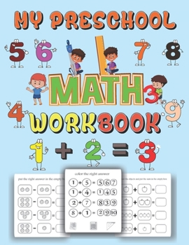 Paperback My preschool Math workbook: kindergarten math workbook addition and subtraction age 3 to 8 . learn Math with an easy and fun way through activitie Book