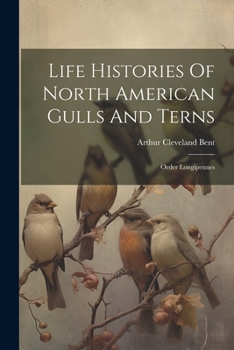 Paperback Life Histories Of North American Gulls And Terns: Order Longipennes Book
