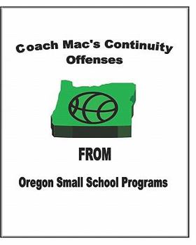 Paperback Coach Mac's Continuity Offenses From Oregon Small School Programs Book