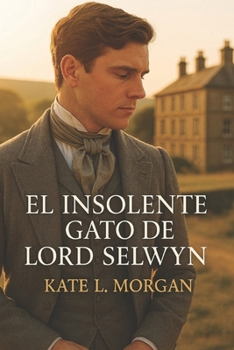 Paperback El insolente gato de Lord Selwyn: Serie Lores 1 [Spanish] Book