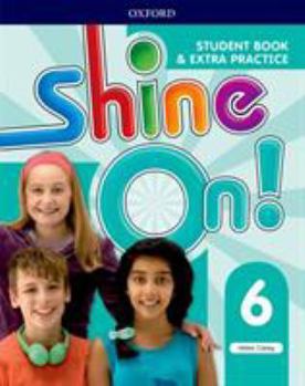 Paperback Shine On!: Level 6: Student Book with Extra Practice Book