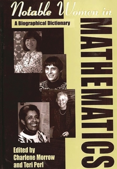Hardcover Notable Women in Mathematics: A Biographical Dictionary Book