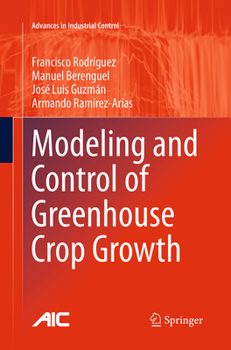 Paperback Modeling and Control of Greenhouse Crop Growth Book