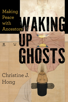 Hardcover Waking Up Ghosts: Making Peace with Ancestors Book
