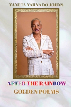 Paperback After the Rainbow: Golden Poems Book