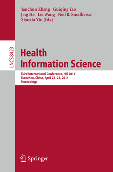 Paperback Health Information Science: Third International Conference, His 2014, Shenzhen, China, April 22-23, 2014, Proceedings Book