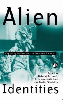 Hardcover Alien Identities: Exploring Differences in Film and Fiction Book