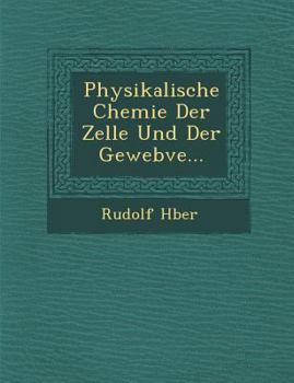 Paperback Physikalische Chemie Der Zelle Und Der Gewebve... [German] Book