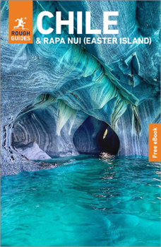 Rough Guides Chile and Rapa Nui (Easter Island): Travel Guide with eBook (Rough Guides Main)