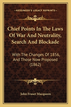 Chief Points in the Laws of War and Neutrality, Search and Blockade