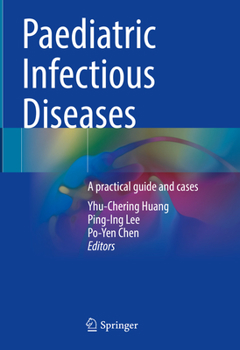 Hardcover Paediatric Infectious Diseases: A Practical Guide and Cases Book