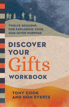 Paperback Discover Your Gifts Workbook: Twelve Sessions for Exploring Your God-Given Purpose Book
