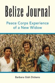 Paperback Belize Journal: Peace Corps Experience of a New Widow Book