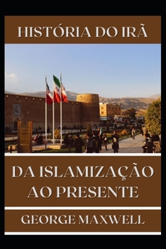 Paperback HIST?RIA DO IR?! Da Islamiza??o Ao Presente [Portuguese] Book