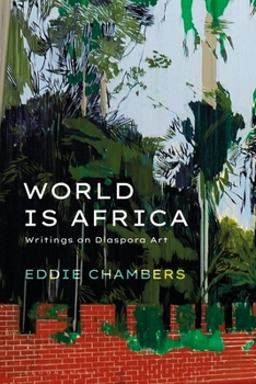 Paperback World Is Africa: Writings on Diaspora Art Book
