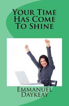 Paperback Your Time Has Come To Shine Book