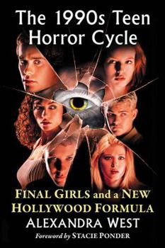 Paperback 1990s Teen Horror Cycle: Final Girls and a New Hollywood Formula Book