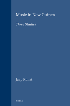 Music in New Guinea: Three Studies (Verhandelingen van het Koninklijk Instituut voor Taal-, Land- en Volkenkunde, 53) (Dutch Edition)
