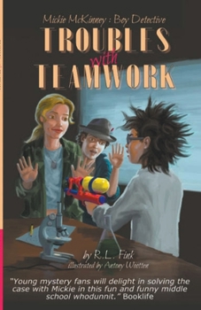 Paperback Mickie McKinney: Boy Detective, Troubles with Teamwork Book